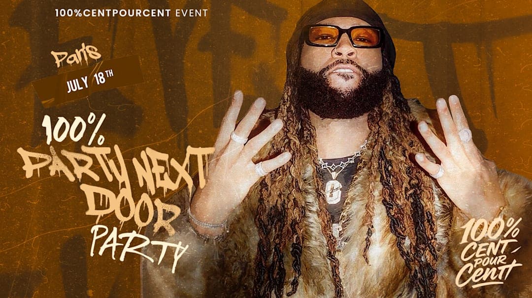 100% PARTYNEXTDOOR PARTY (IN PARIS)