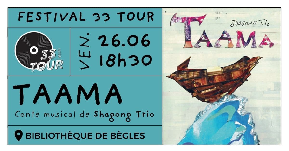 Festival 33 Tour - Taama, conte musical par Shagong Trio