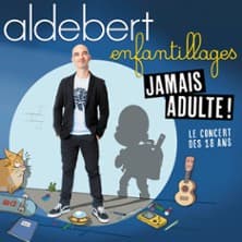 Aldebert - Enfantillages - Jamais Adultes !