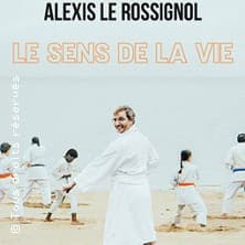 Alexis Le Rossignol - Le Sens de la Vie