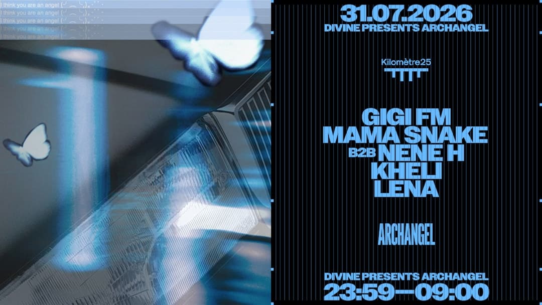 ARCHANGEL: GIGI FM, MAMA SNAKE B2B NENE H, KHELI