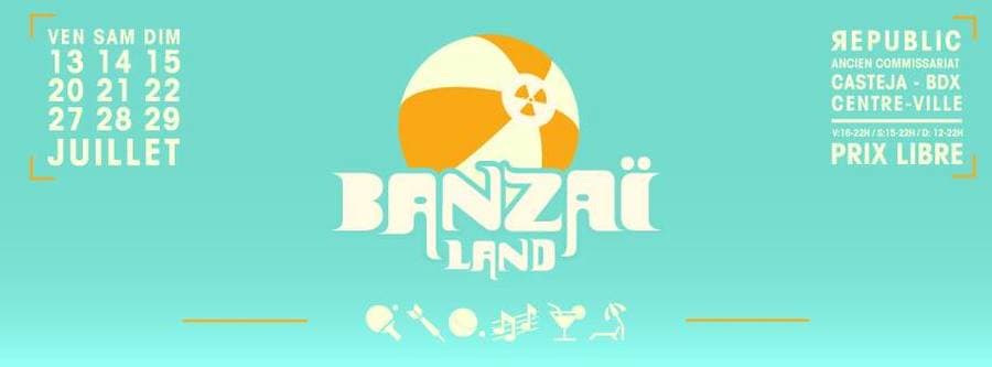 Banzaï Land - Week-End #3 [Plein Air]