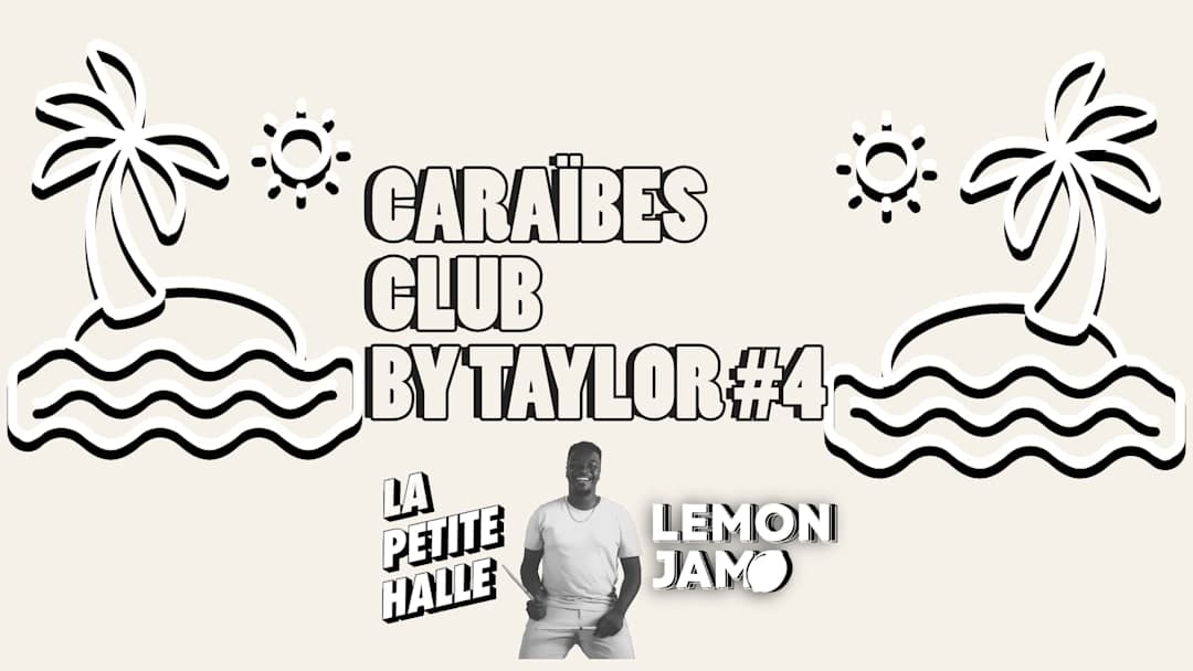 Caraïbes Club by Taylor #4 l 27.06.26