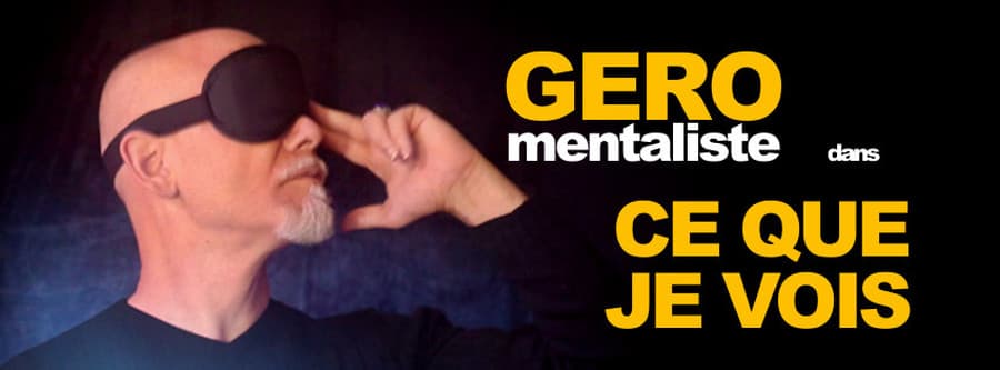 CE QUE JE VOIS - SPECTACLE DE MENTALISME