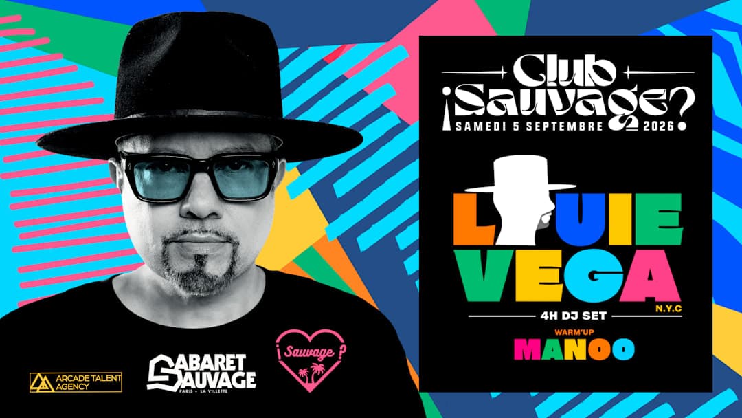 ¡Club Sauvage w/ Louie Vega: Extended set 4h?