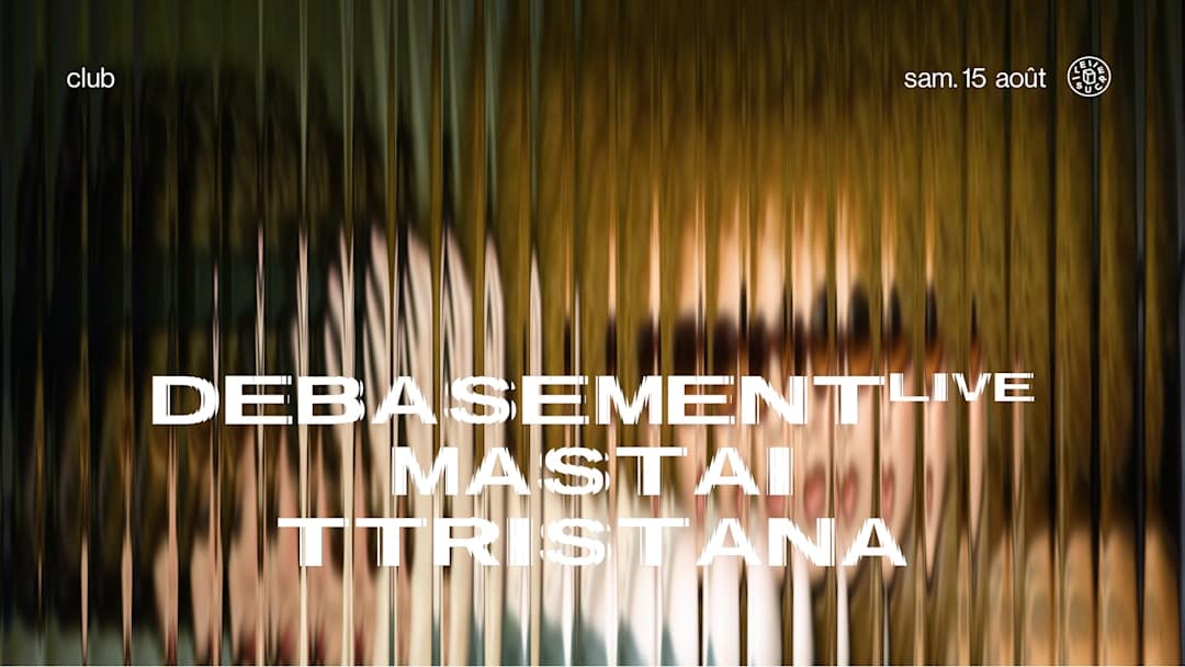club w/ Mastaï, DeBasement (live), TTristana