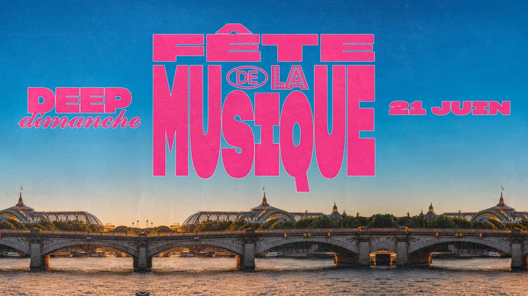 Deep Dimanche | [FÊTE DE LA MUSIQUE] 21 JUIN