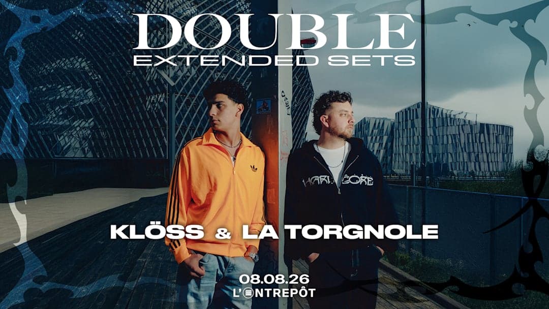 DOUBLE EXTENDED SETS // KLÖSS & LA TORGNOLE