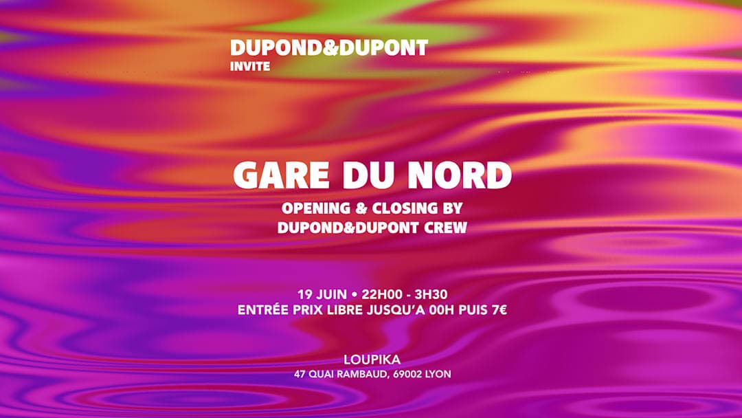 DUPOND&DUPONT invite GARE DU NORD