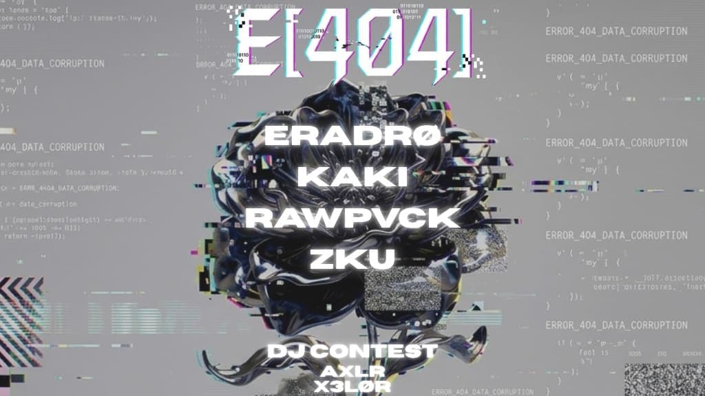 E[404] - Zku, Kaki, Rawpvck & more