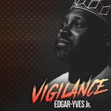 Edgar-Yves Jr. - Vigilance