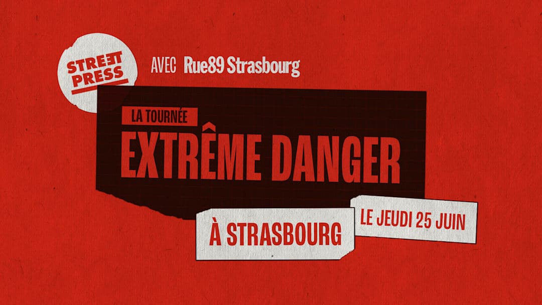 Extrême Danger - Strasbourg