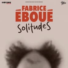 Fabrice Éboué - SolitudeS