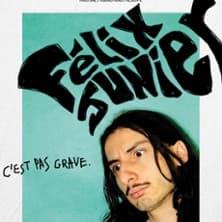 Félix Junier - C'est Pas Grave
