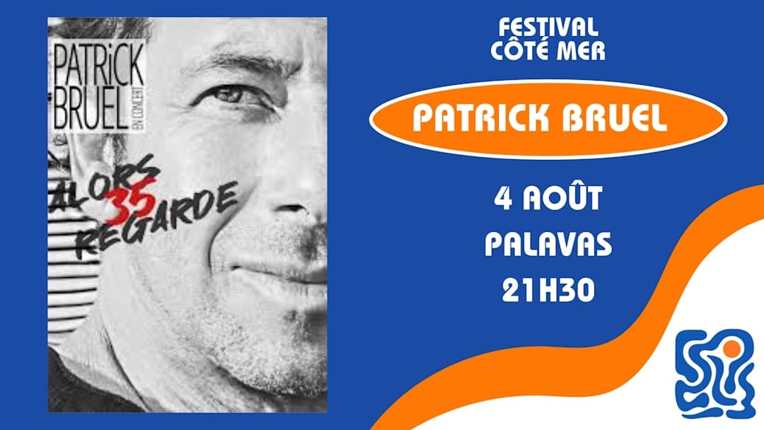 FESTIVAL CÔTÉ MER - PATRICK BRUEL