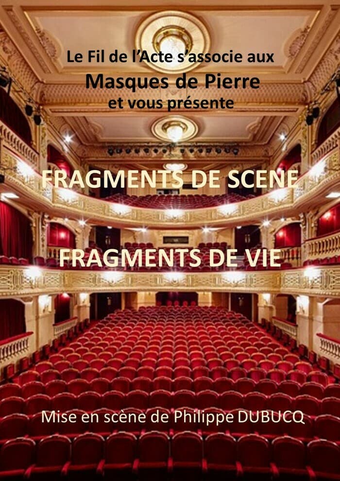 Fragments de scène, fragment de vie