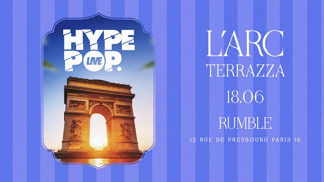 HYPE POP @ L'ARC PARIS - JEUDI 18 JUIN
