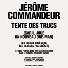 Jérôme Commandeur : Tente des Trucs