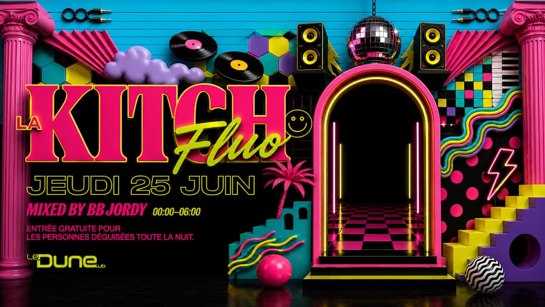 LA KITCH FLUO - JEUDI 25 JUIN