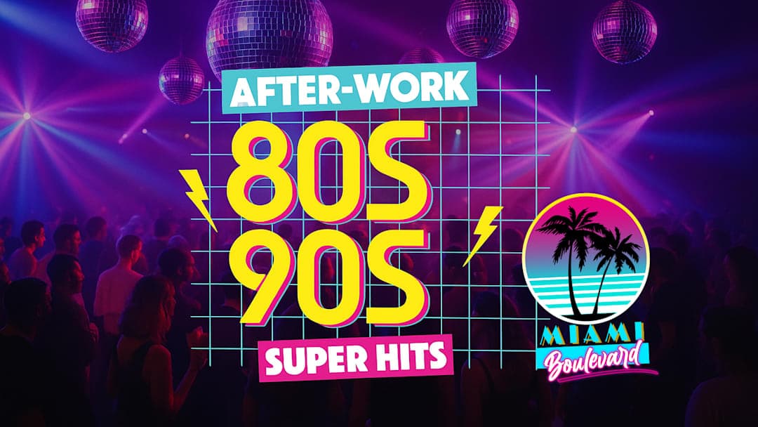 L’Afterwork 80’-90’ Super Hits