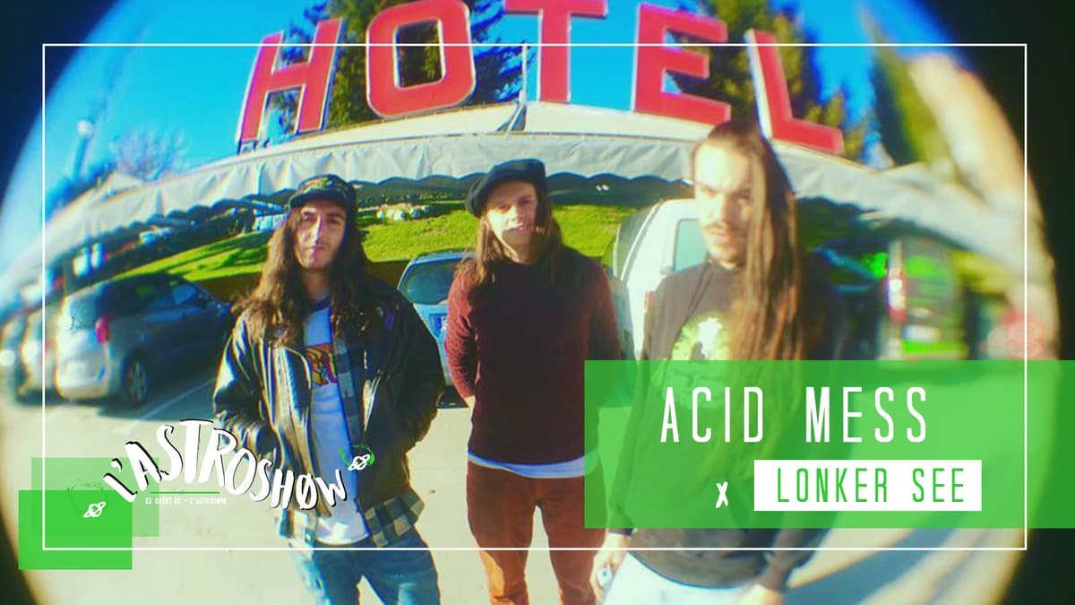 L'Astroshøw : avec Acid Mess + Lonker See
