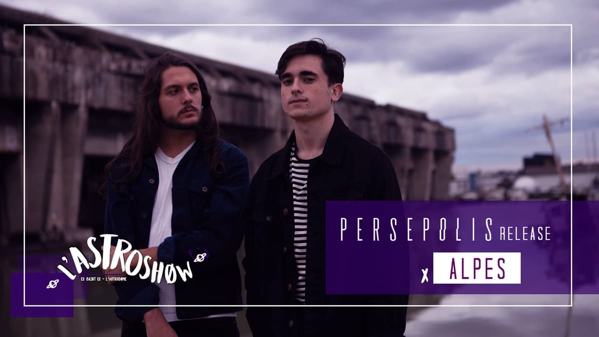 L'Astroshøw : avec Persepolis + Alpes