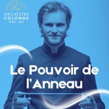 Le Pouvoir de l'Anneau - Orchestre Colonne