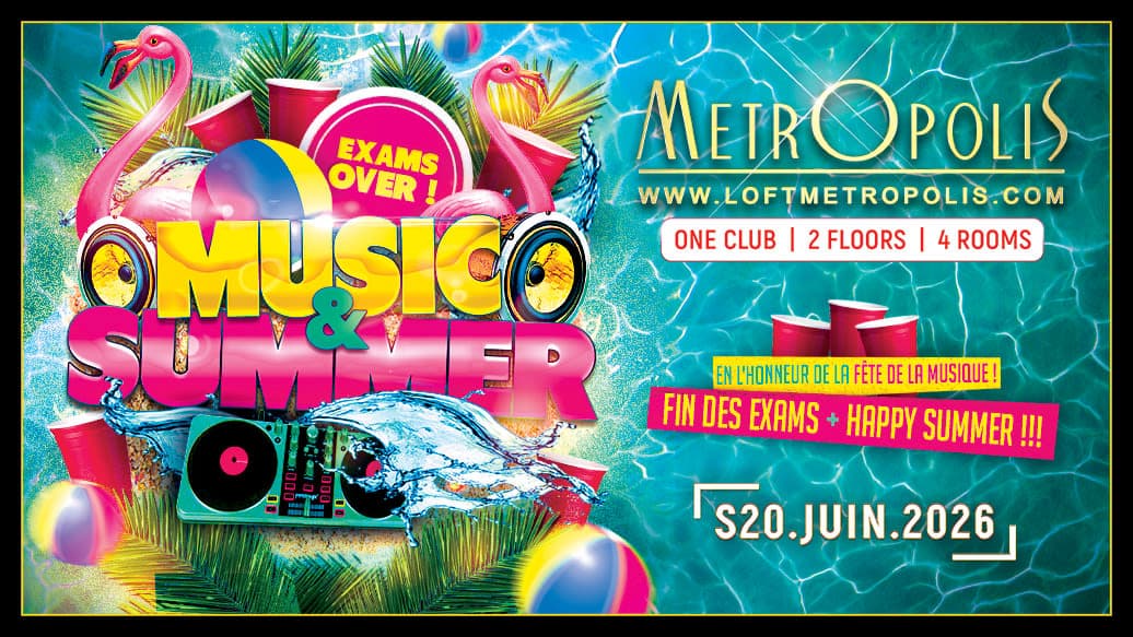 MUSIC & SUMMER - METROPOLIS PARIS