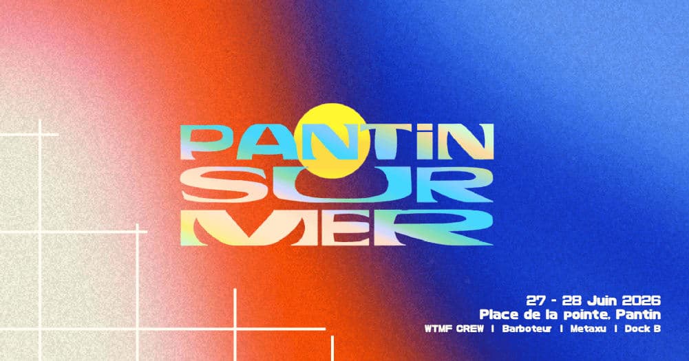 Pantin Sur Mer Festival [CLUB @ Dock B]
