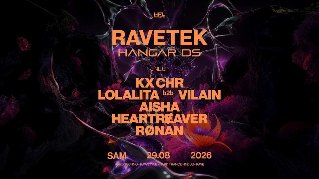 Ravetek - KX CHR, Lolalita b2b Vilain, Aisha, Rønan