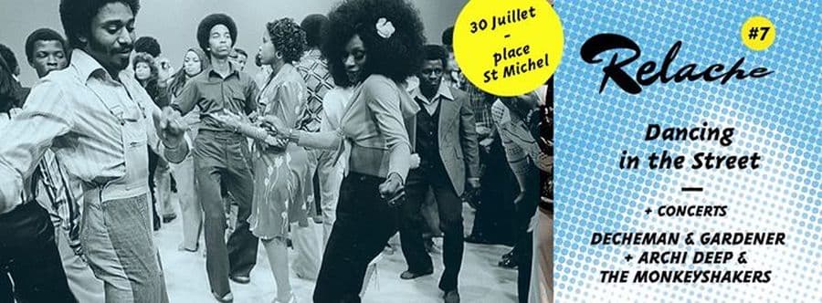 Relache #7 : Dancing in the Street + Concerts