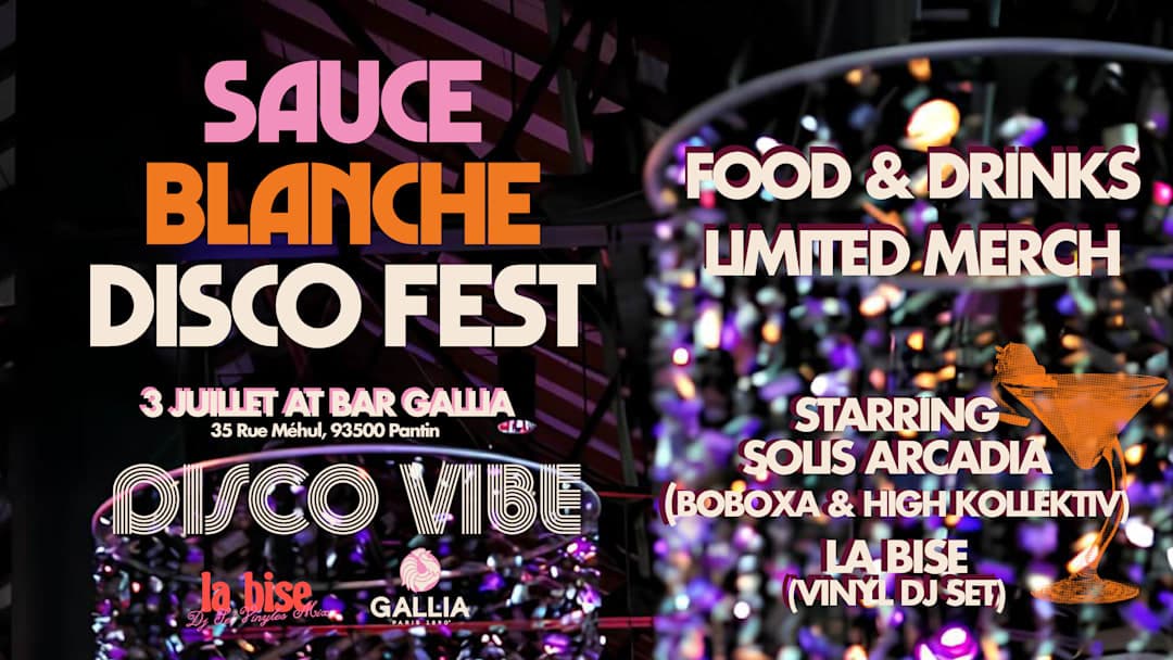 Sauce Blanche Disco Fest' by Gallia & SBDC