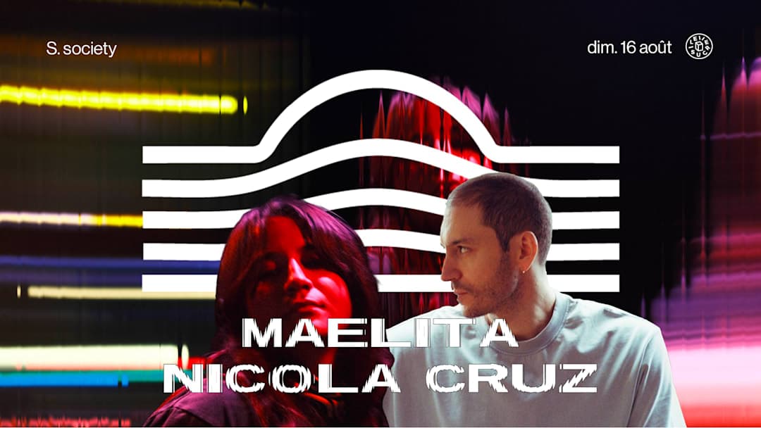 S.society w/ Nicola Cruz & Maelita