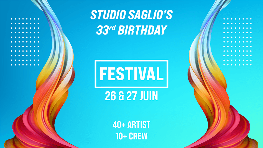 STUDIO SAGLIO'S 33rd BIRTHDAY FESTIVAL !
