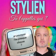 Stylien : Tu t'appelles qui ?
