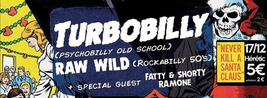 TURBOBILLY  + RAW WILD + Fatty & Shorty Ramone