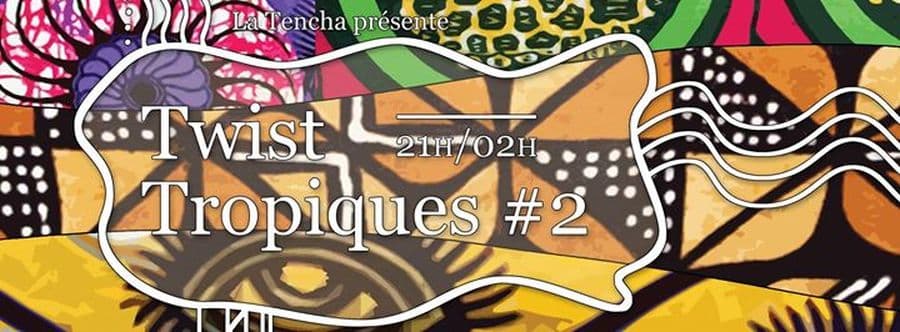 Twist Tropiques #2