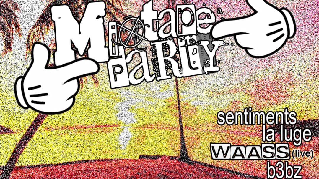WAASS MIXTAPE PARTY