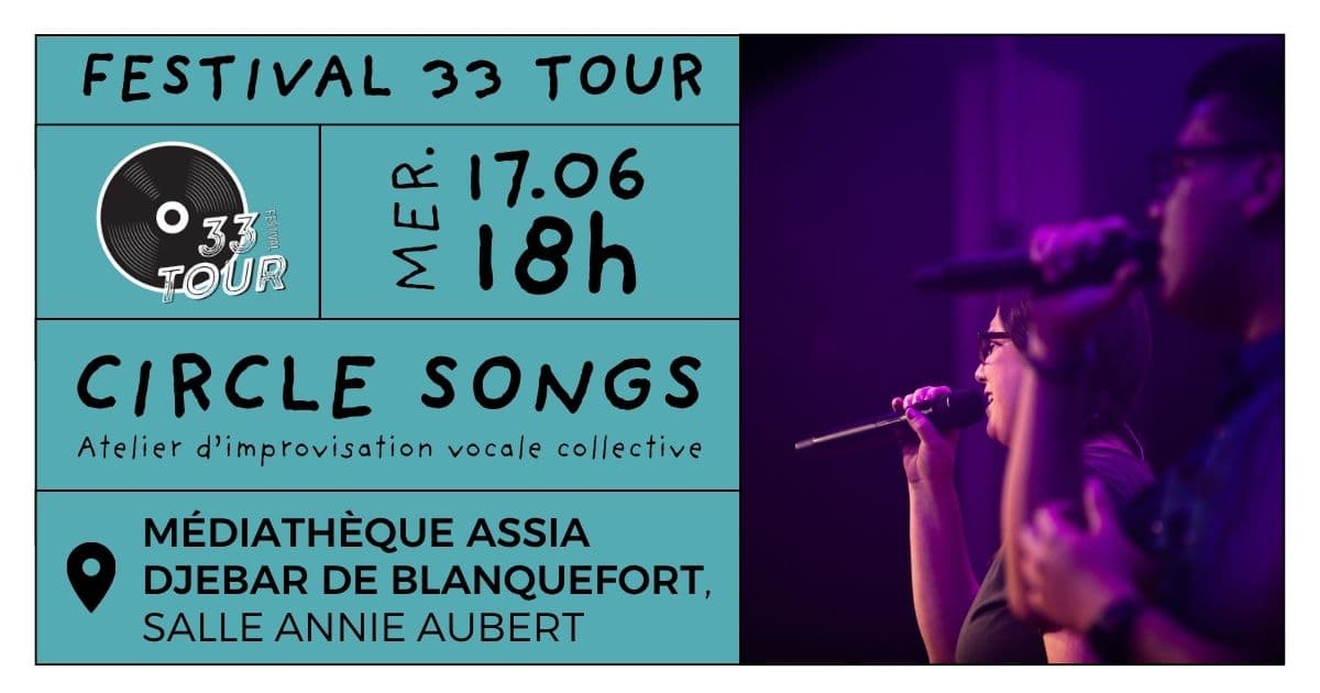 Festival 33 Tour - Atelier Circle Songs