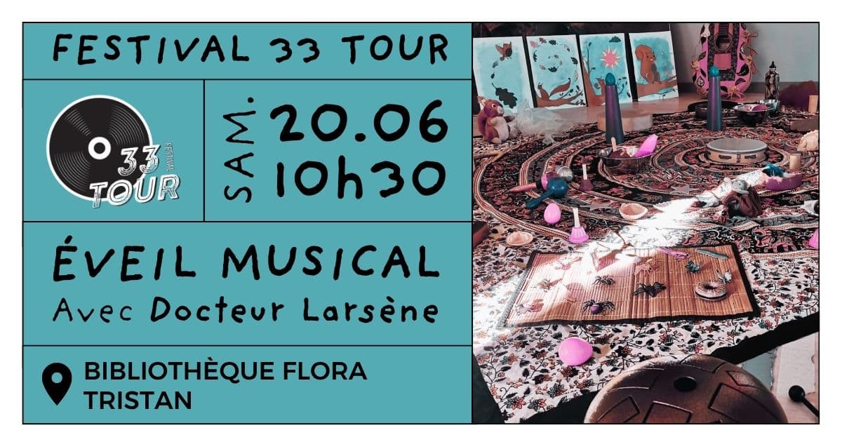 Festival 33 Tour - Fête de la musique - Atelier / spectacle pour les enfants avec le Dr Larsène