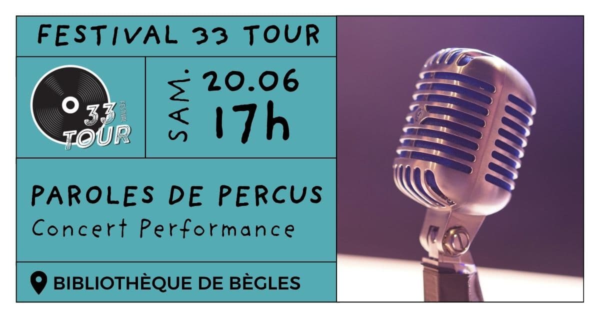 Festival 33 Tour - Fête de la musique - "Paroles de Percus" par la Maison Municipale de la Musique de Bègles