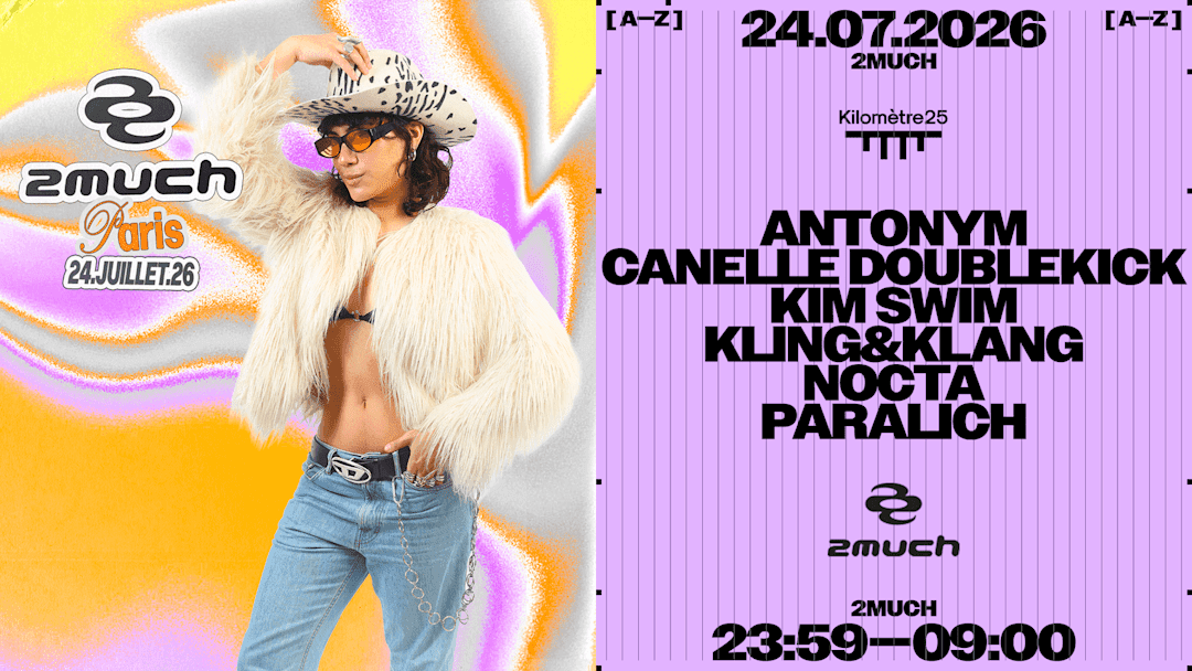 2much : Antonym, Paralich, Canelle Doublekick, Kim Swim