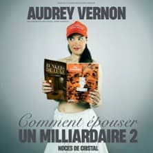 Audrey Vernon - Comment Epouser un Milliardaire 2