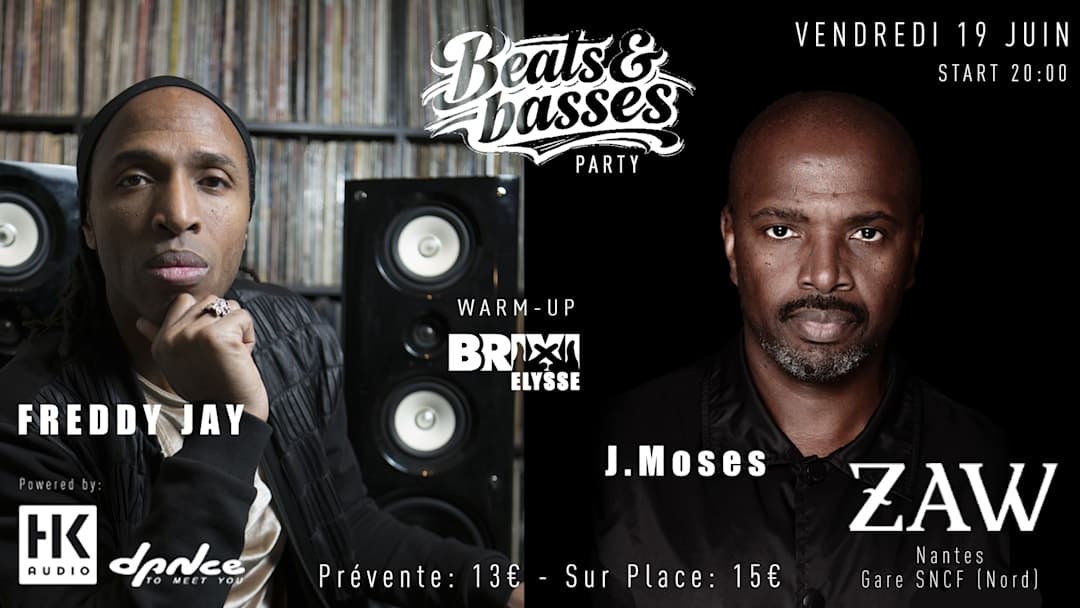 Beats & Basses Party @ZAW Nantes W/ FREDDY JAY & J.MOSES