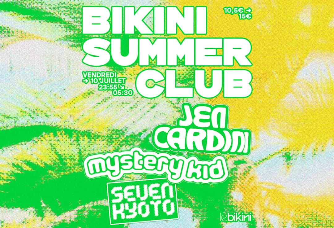 Bikini Summer Club : JEN CARDINI + MYSTERY KID + SEVEN KYOTO