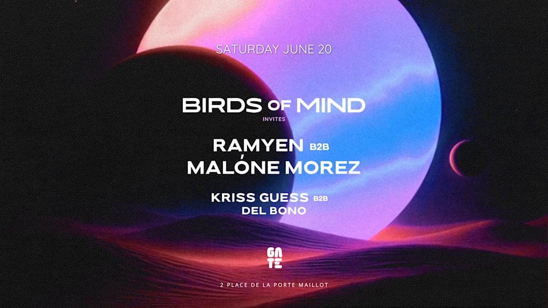 BIRDS OF MIND x RAMYEN b2b MALONE MOREZ at Gate club Paris