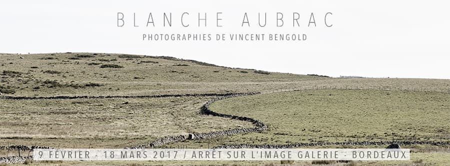 Blanche Aubrac / Exposition de Vincent Bengold