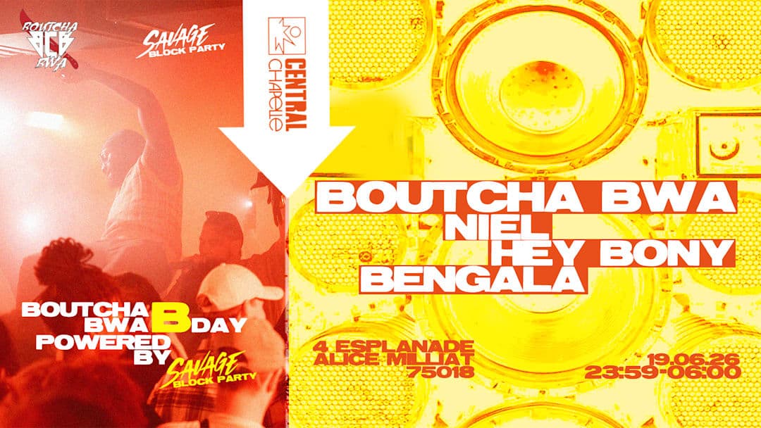Boutcha Bwa Birthday X Savage — Central Chapelle