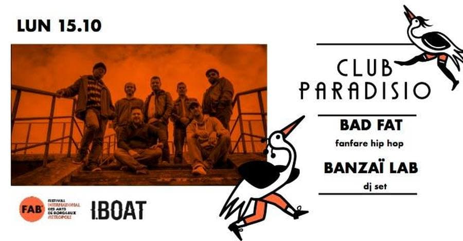 Club Paradisio, le QG du FAB ◆ BAD FAT - fanfare hip hop & dj set Banzai Lab
