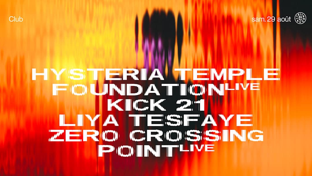 club w/ Hysteria Temple Foundation (live), Kick21 & more